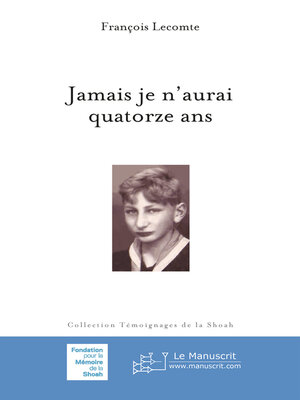 cover image of Jamais je n'aurai quatorze ans